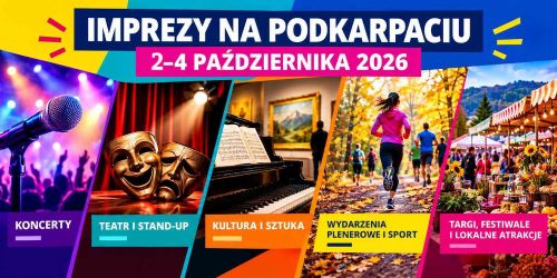 Imprezy na Podkarpaciu 2-4 października 2026