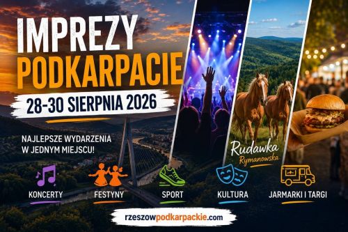 Imprezy na Podkarpaciu - weekend 28-30 sierpnia 2026